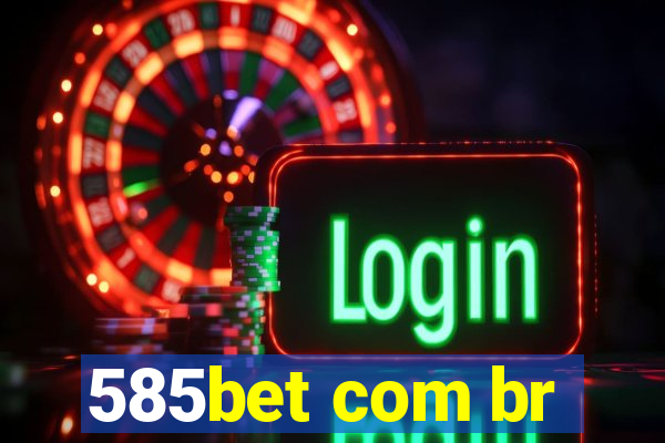 585bet com br
